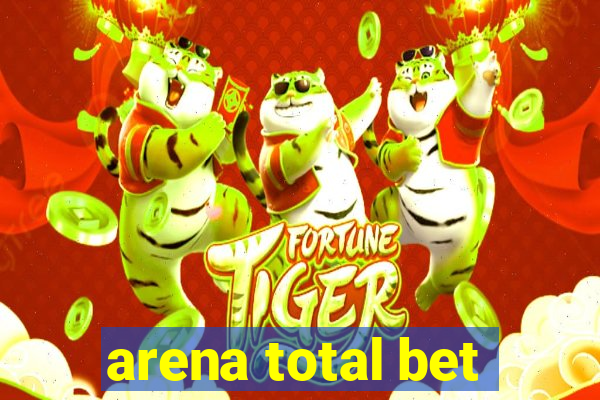 arena total bet